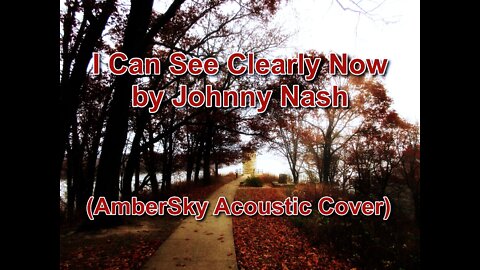 I Can See Clearly Now by Johnny Nash (AmberSky Acoustic Cover)