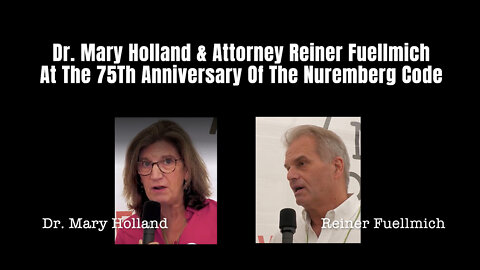 Dr. Mary Holland & Attorney Reiner Fuellmich At The 75Th Anniversary Of The Nuremberg Code