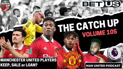 MAN UNITED PLAYERS KEEP OR SALE | Takeover Bid Finalised This Week | Man Utd News - The Catch UP