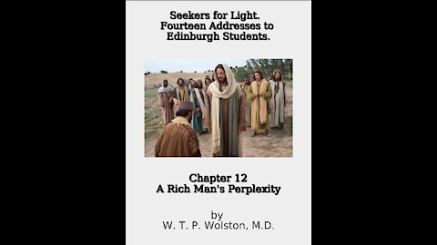 Chapter 12, Seekers for Light, A Rich Man's Perplexity