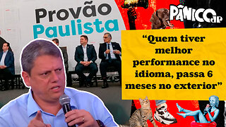 TARCÍSIO COMENTA PROVÃO PAULISTA E INTERCÂMBIO PARA ALUNOS DA REDE PÚBLICA