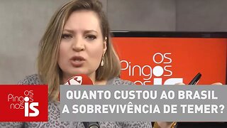 Joice: Quanto custou ao Brasil a sobrevivência de Temer?