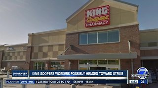 King Soopers workers possibly headed toward strike