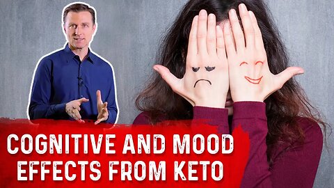 Cognitive Functions & Mood Effects from Keto (Ketogenic Diet) – Dr. Berg