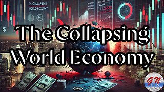 GNITN The Collapsing World Economy