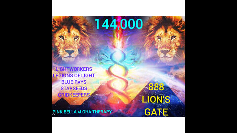 8/8 Lion's Gate Update for all * Starseeds * Blue Rays * 144000 DNA Activations!