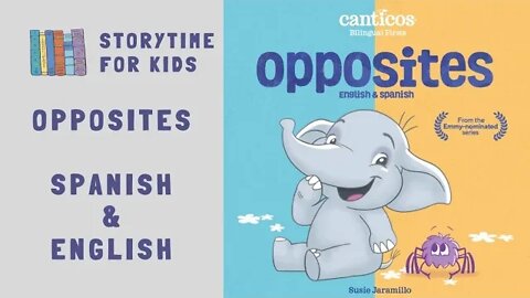 🐘 Opposites • English & Spanish 🕷️ Bilingual book • Vocabulary • Read Along @Storytime for Kids