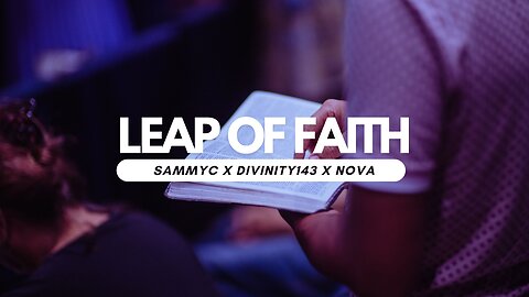 SAMMYC X DIVINITY143 X NOVA - LEAP OF FAITH (DAY STREAK 12)