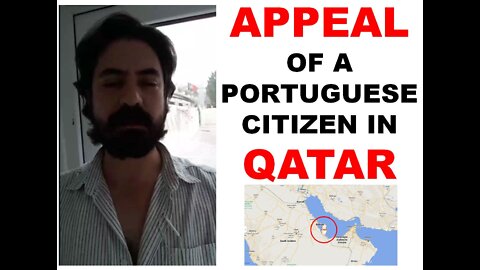 APPEAL OF A PORTUGUESE CITIZEN IN QATAR