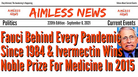 Fauci Behind Every Pandemic Since 1984 & Ivermectin Wins Noble Prize For Medicine In 2015