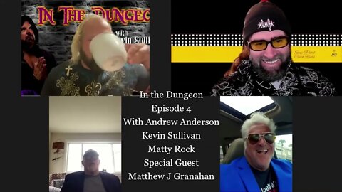 In The Dungeon with hosted by Kevin Sullivan , Andrew Anderson , and Matty Rock Guest Matt