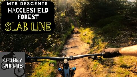 MTB Descents | Macclesfield Forests slab line!