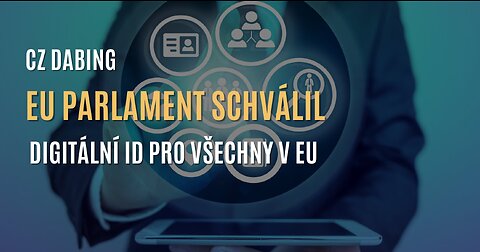 EU Parlament schválil digitální ID pro všechny lidi v EU (CZ DABING)