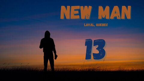 New Man - Session 13/19 - Laval Quebec - Who we are in Christ