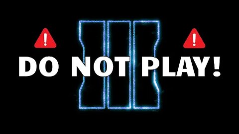 Do NOT play Black Ops 3!