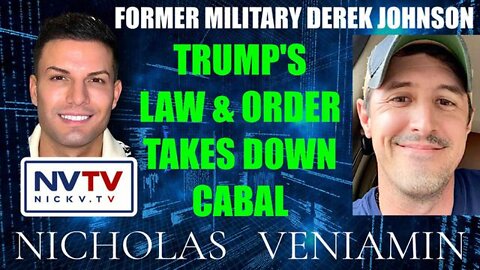 Former Military Derek Johnson Discusses Trump's Law & Order Takes Down Cabal!