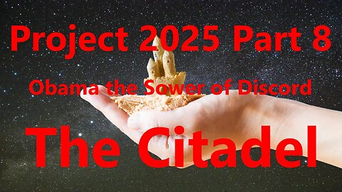 Project 2025 Part 8 Obama the Sower of Discord