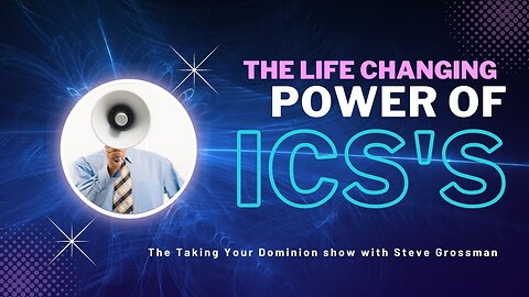 The Life Changing Power of ICSs