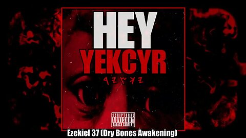 Yekcyr MalkiYah - Ezekiel 37 (Dry Bones Awakening) [Audio]