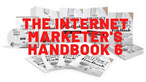 The Internet Marketer's Handbook 6