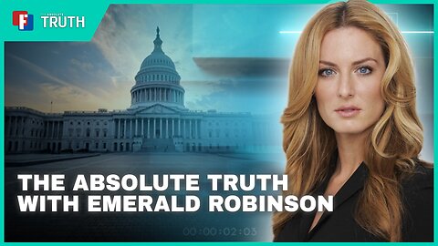 The Absolute Truth with Emerald Robinson | 1 August 2024