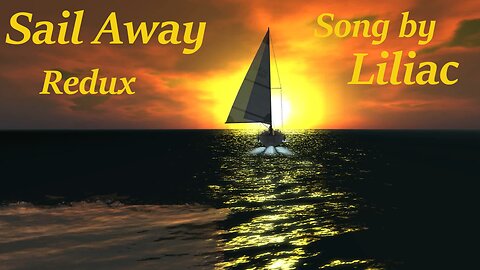 Liliac - Sail Away Redux - Fan Video - Made in Second Life