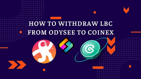 How to transfer or withdraw your LBRY from Odysee to CoinEx.