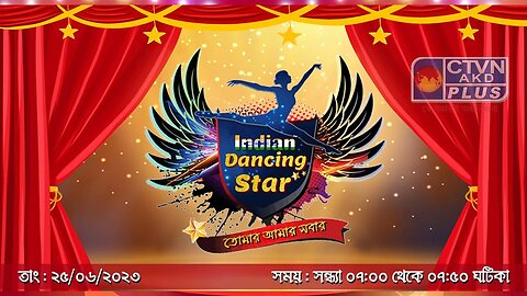 INDIAN DANCING STAR | DANCE & ENTERTAINMENT | CTVN | 25_06_2023 - 07:00 PM