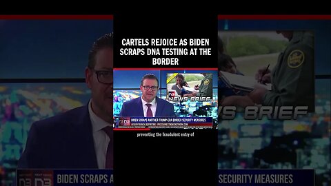 Cartels REJOICE As Biden scraps DNA Testing At The Border