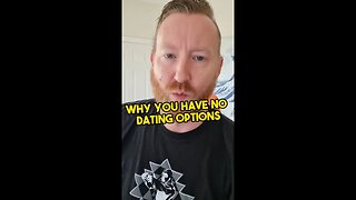 Why you have no dating options
