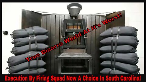 Execution By Firing Squad Now Available In South Carolina!