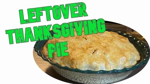 How to make Thanksgiving Leftover Pie