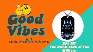 Eps. 127- The DARK SIDE of the Military