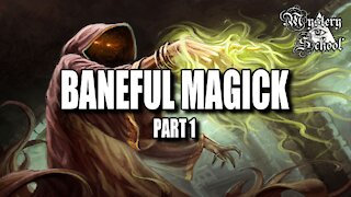 Mystery School Lesson 16: Baneful Magick Part 1