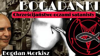 Bogadanki - Chrześcijaństwo oczami satanisty