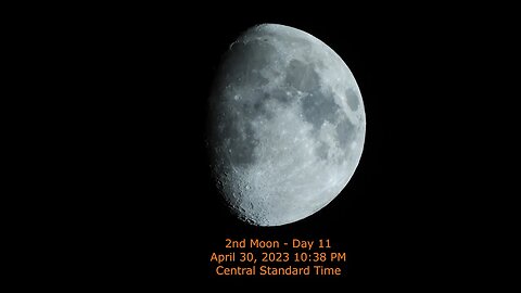 Moon Phase - April 30, 2023 10:38 PM CST (2nd Moon Day 11)
