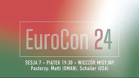 EUROCON 2024 - Sesja 7 - WIECZOR MISYJNY
