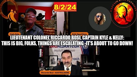 Riccardo Bosi BIG intel - This Is BIG, Folks, Things Are Escalating - It's About To..- August 4.