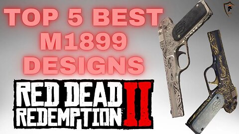 The Five Best M1899 Designs in Red Dead 2 (Weapon Customization)