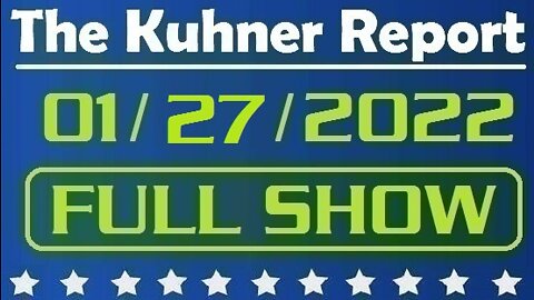 The Kuhner Report 01/27/2022 [FULL SHOW] Supreme Court Justice Stephen Breyer to announce retirement