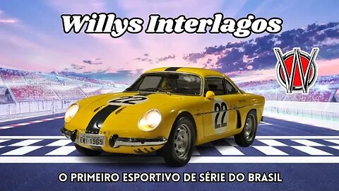 Willys Interlagos: O primeiro esportivo de série do Brasil!