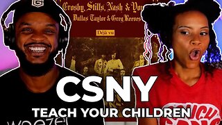 🎵 Crosby, Stills, Nash & Young - Teach Your Children REACTION