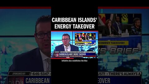 Caribbean Islands' Energy Takeover
