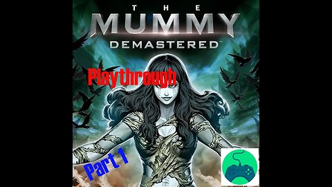 The Mummy Demastered Part 1 | Gameplay | No commentary | Longplay