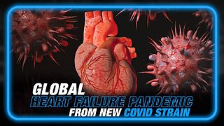 Experts Claim Global Heart Failure Pandemic Caused by New COVID
