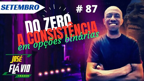 Do Zero a Consistência em Opções Binárias Ao Vivo | IQ OPTION #87