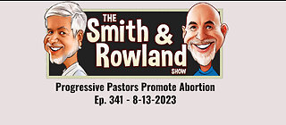 Progressive Pastors Promote Abortion - Ep 341 - 8-13-2023