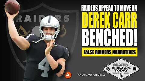 Derek Carr BENCHED by Raiders & Future Undertain