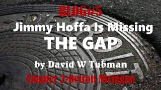 BLOG#5-Jimmy Hoffa Is Missing-The Gap-Detroit, Michigan & the Mafia (1960s & 70s)