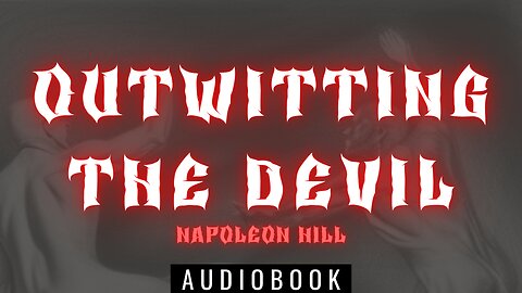 Outwitting The Devil by Napoleon Hill - Audiobooks Full Length